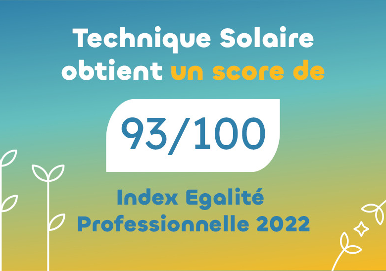 Technique Solaire obtient un score de 93 sur 100 à l'Index Égalité Professionnelle 2022