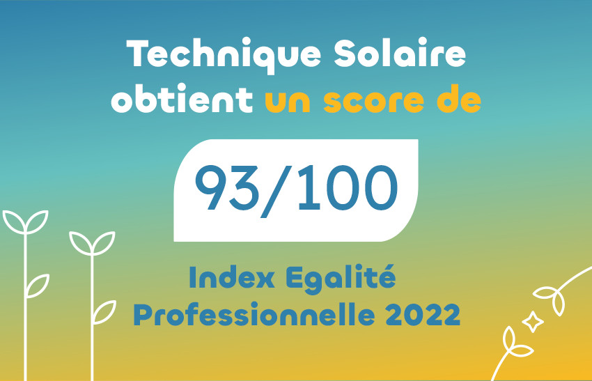 Égalité femmes-hommes : un score de 93/100 pour Technique Solaire